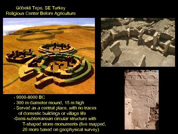 Göbekli Tepe, SE Turkey Religious Center Before Agriculture - 9000 -8000 BC - 300