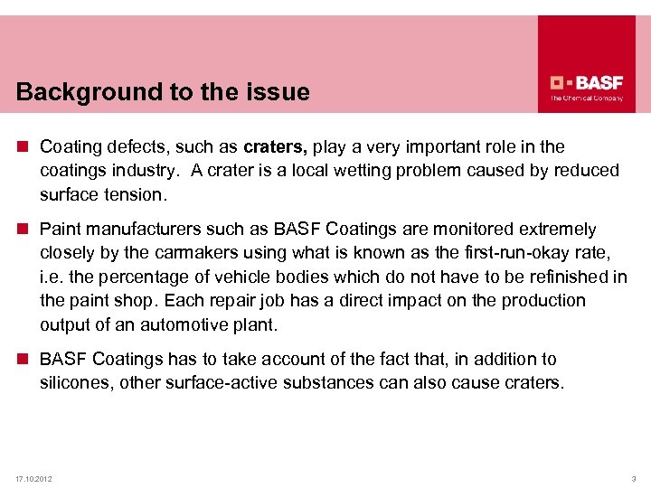 Background to the issue n Coating defects, such as craters, play a very important
