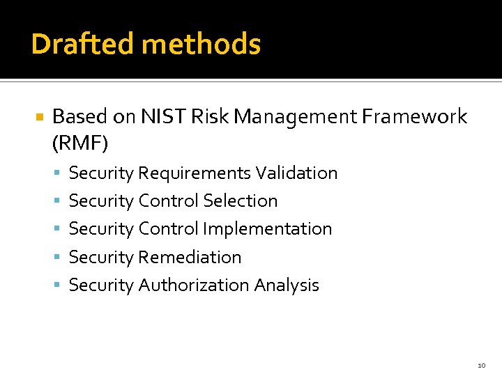 Drafted methods Based on NIST Risk Management Framework (RMF) Security Requirements Validation Security Control