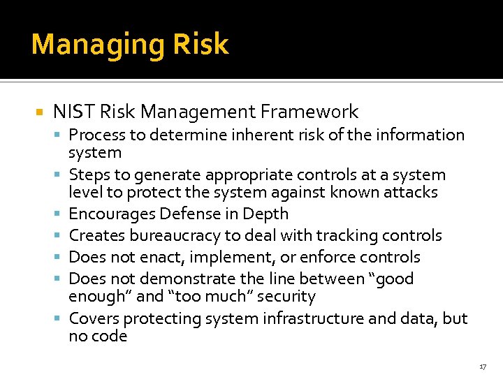 Managing Risk NIST Risk Management Framework Process to determine inherent risk of the information