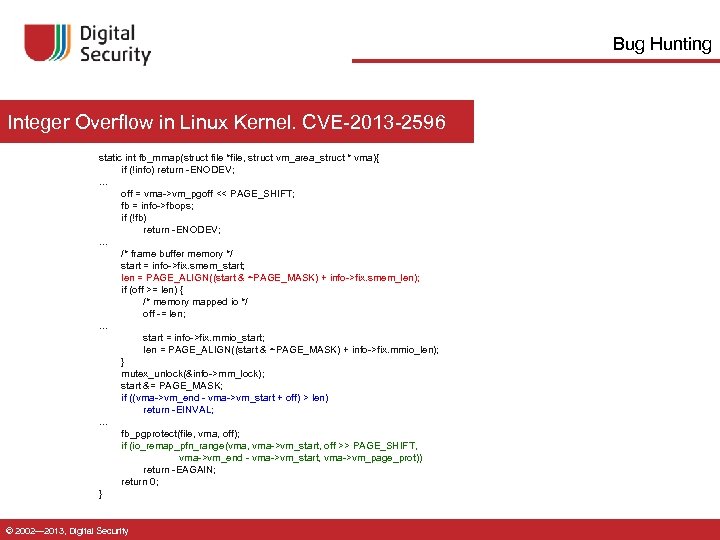 Bug Hunting Integer Overflow in Linux Kernel. CVE-2013 -2596 static int fb_mmap(struct file *file,