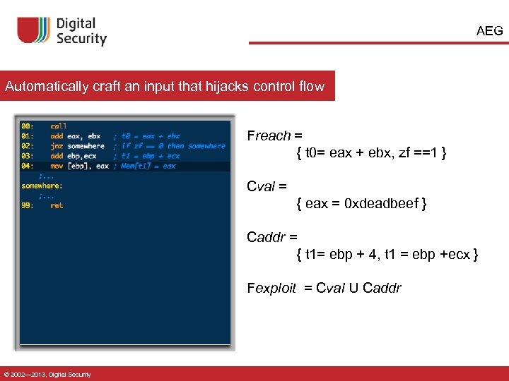 AEG Automatically craft an input that hijacks control flow Freach = { t 0=