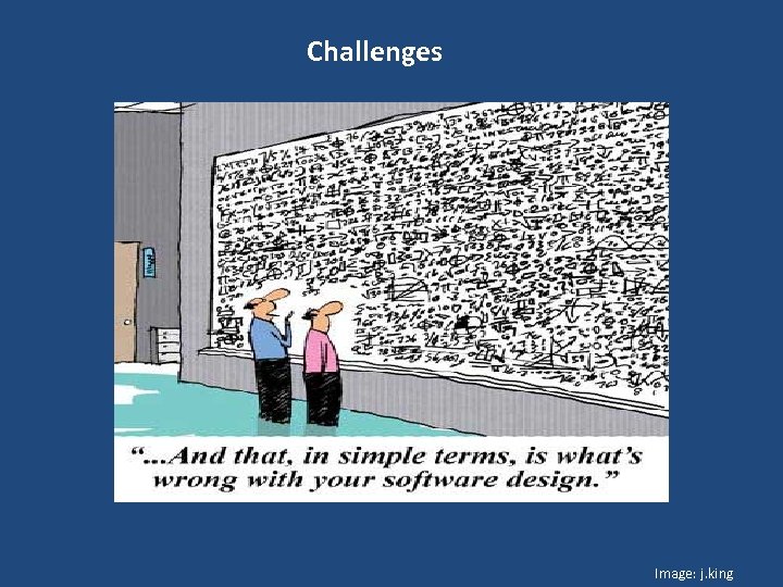 Challenges Image: j. king 