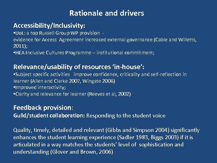 Rationale and drivers Accessibility/Inclusivity: • Uo. L: a top Russell Group WP provision evidence
