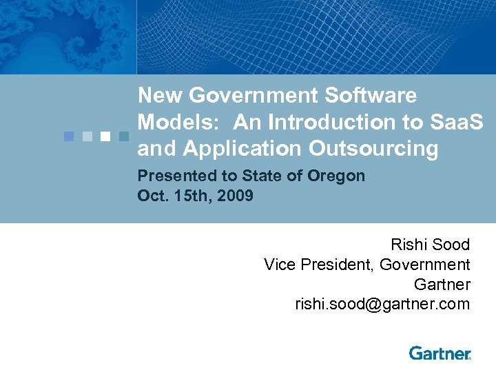 New Government Software Models: An Introduction to Saa. S and Application Outsourcing Presented to