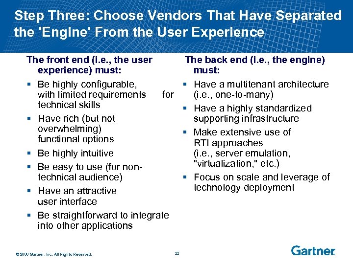 Step Three: Choose Vendors That Have Separated the 'Engine' From the User Experience The