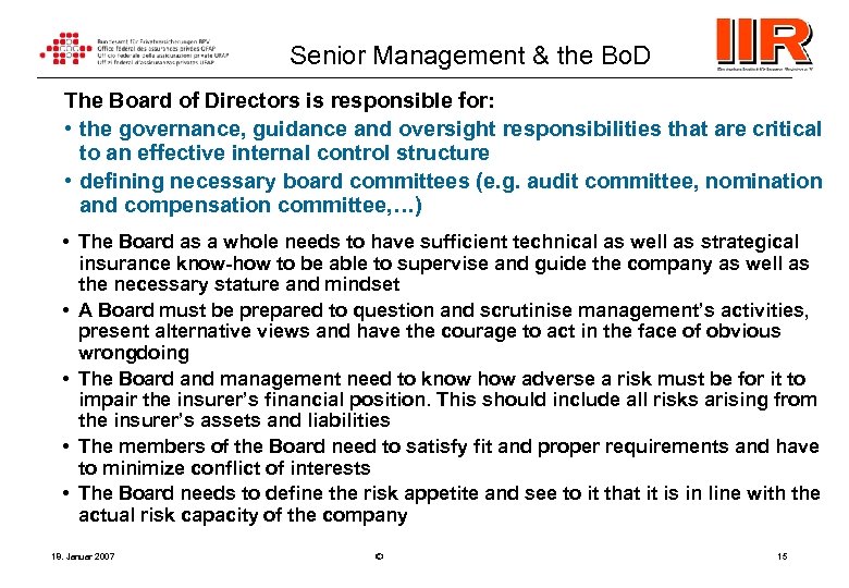 Senior Management & the Bo. D The Board of Directors is responsible for: •