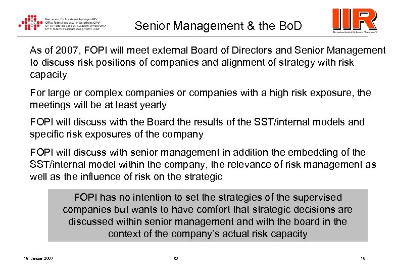 Senior Management & the Bo. D As of 2007, FOPI will meet external Board