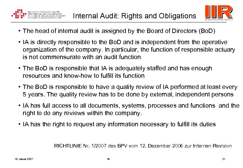Internal Audit: Rights and Obligations • The head of internal audit is assigned by