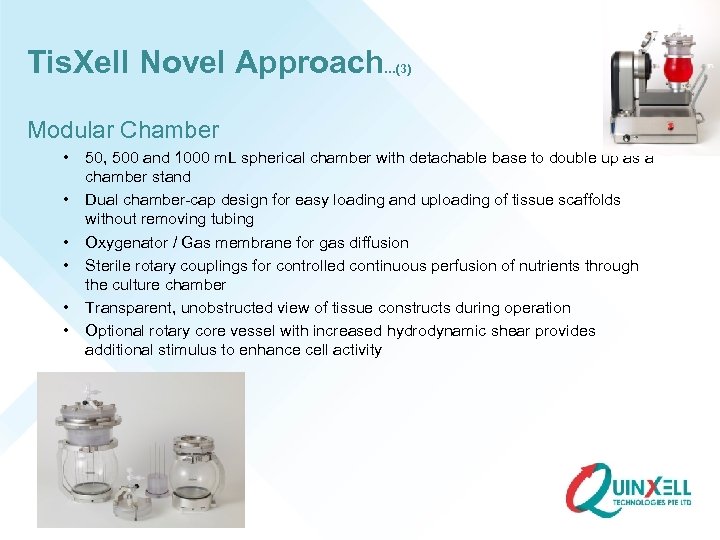 Tis. Xell Novel Approach …(3) Modular Chamber • • • 50, 500 and 1000