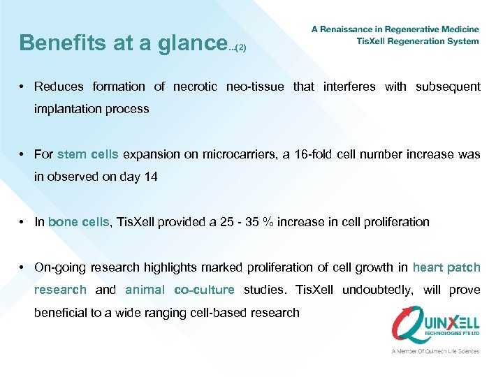 Benefits at a glance . . . (2) • Reduces formation of necrotic neo-tissue