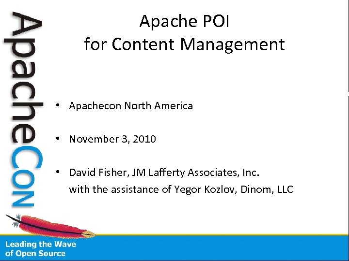 Apache POI for Content Management • Apachecon North America • November 3, 2010 •