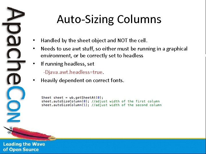 Auto-Sizing Columns • Handled by the sheet object and NOT the cell. • Needs