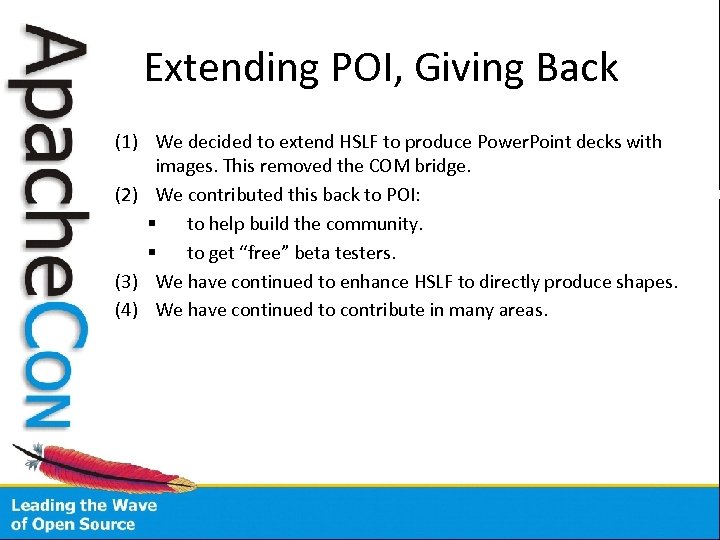 Extending POI, Giving Back (1) We decided to extend HSLF to produce Power. Point