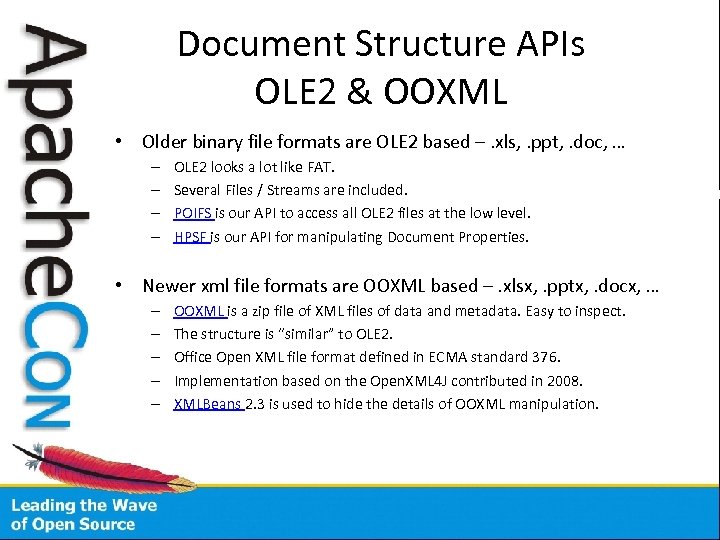 Document Structure APIs OLE 2 & OOXML • Older binary file formats are OLE