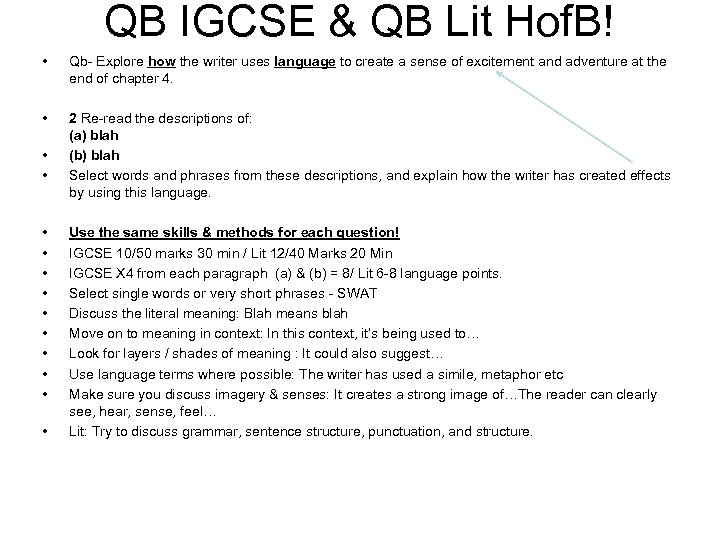 QB IGCSE & QB Lit Hof. B! • Qb- Explore how the writer uses
