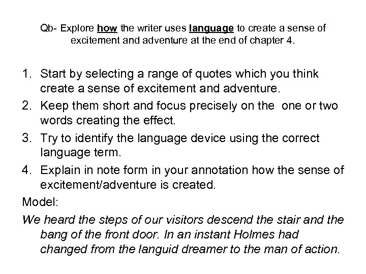 Qb- Explore how the writer uses language to create a sense of excitement and