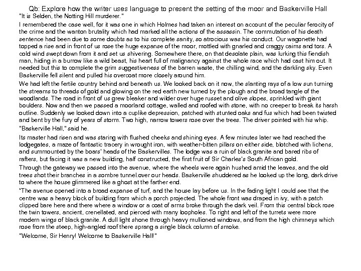 Qb: Explore how the writer uses language to present the setting of the moor