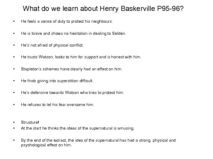 What do we learn about Henry Baskerville P 95 -96? • He feels a