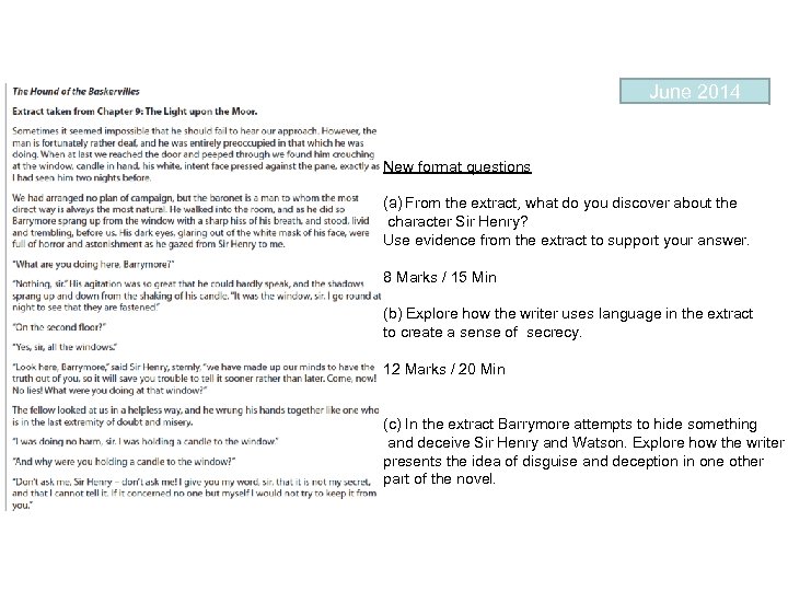 June 2014 New format questions (a) From the extract, what do you discover about
