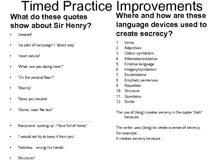 Timed Practice Improvements What do these quotes show about Sir Henry? • ‘peeped’ •