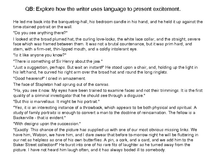 QB: Explore how the writer uses language to present excitement. He led me back