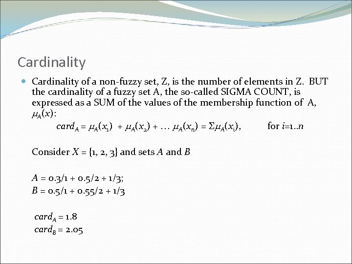 Cardinality of a non-fuzzy set, Z, is the number of elements in Z. BUT