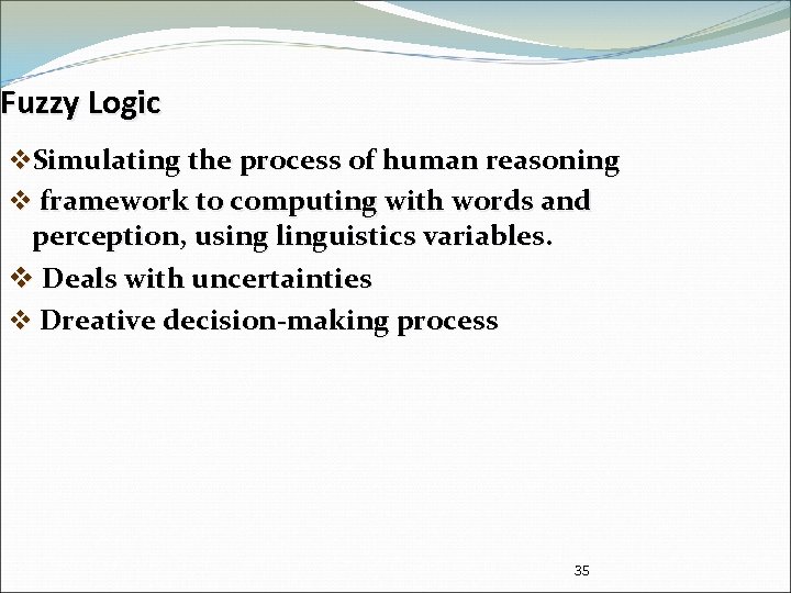 Fuzzy Logic v. Simulating the process of human reasoning v framework to computing with