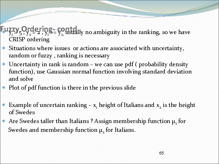 Fuzzy 5 Ordering- contd no ambiguity in the ranking, so we have y 1
