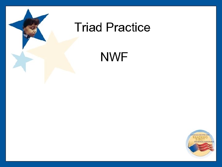 Triad Practice NWF 