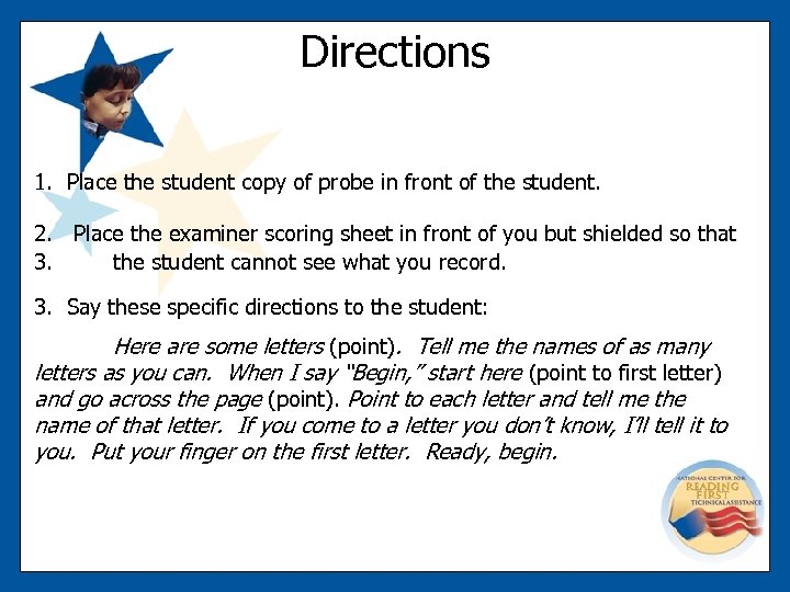 Directions 1. Place the student copy of probe in front of the student. 2.