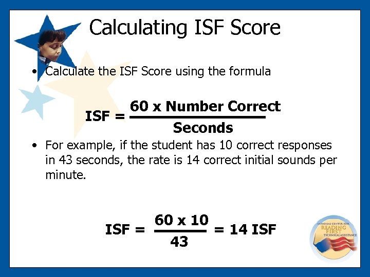 Calculating ISF Score • Calculate the ISF Score using the formula 60 x Number
