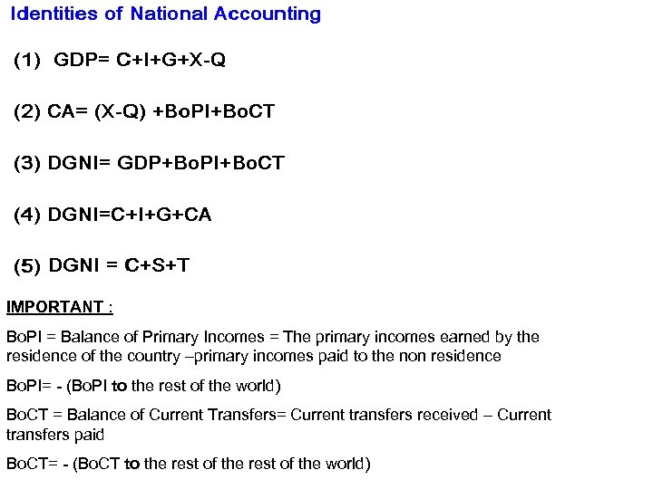 IMPORTANT : Bo. PI = Balance of Primary Incomes = The primary incomes earned