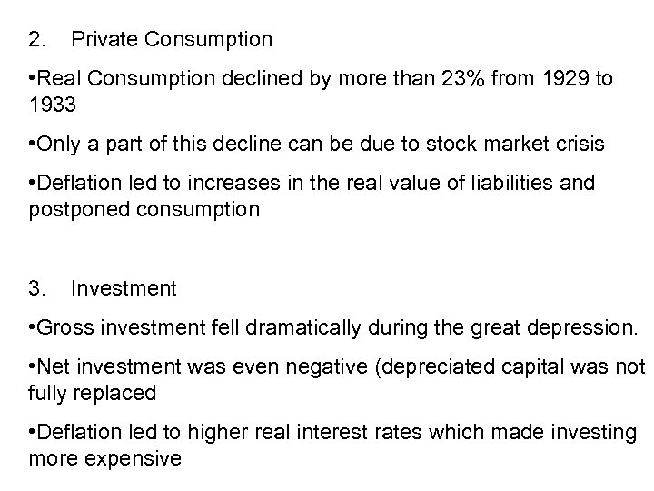 2. Private Consumption • Real Consumption declined by more than 23% from 1929 to