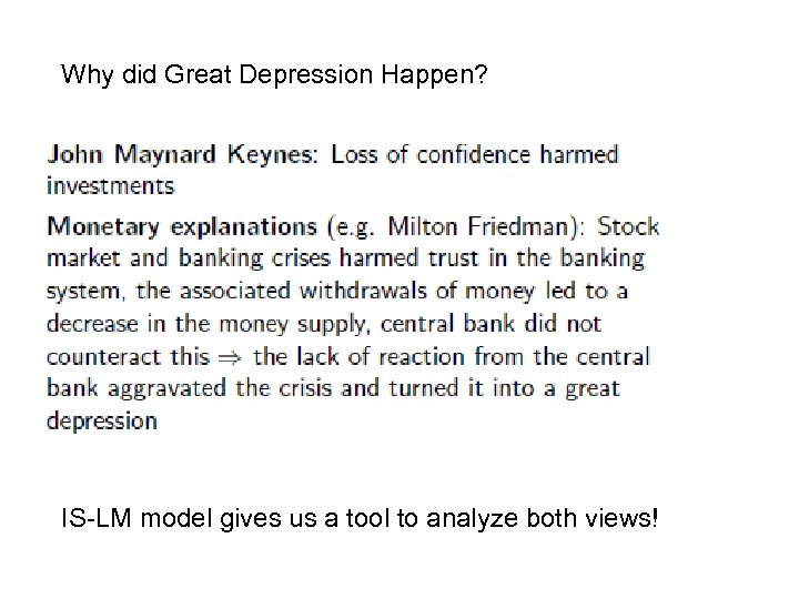 Why did Great Depression Happen? IS-LM model gives us a tool to analyze both
