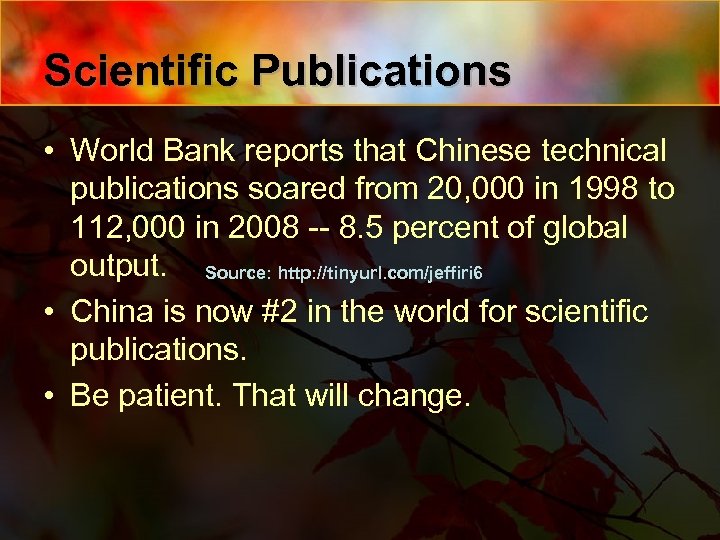 Scientific Publications • World Bank reports that Chinese technical publications soared from 20, 000