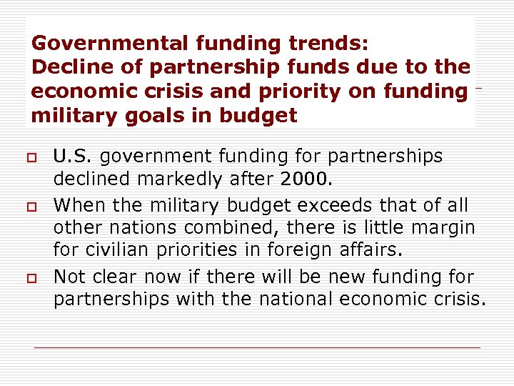 Governmental funding trends: Decline of partnership funds due to the economic crisis and priority