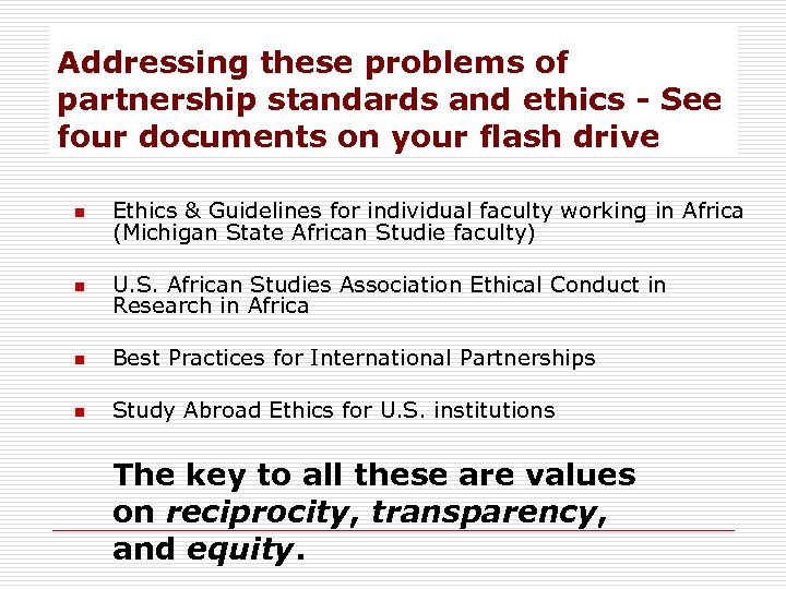 Addressing these problems of partnership standards and ethics - See four documents on your