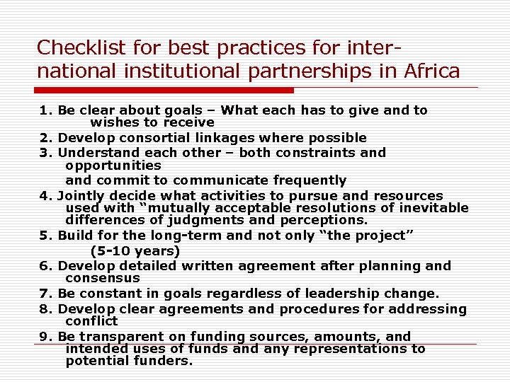 Checklist for best practices for international institutional partnerships in Africa 1. Be clear about