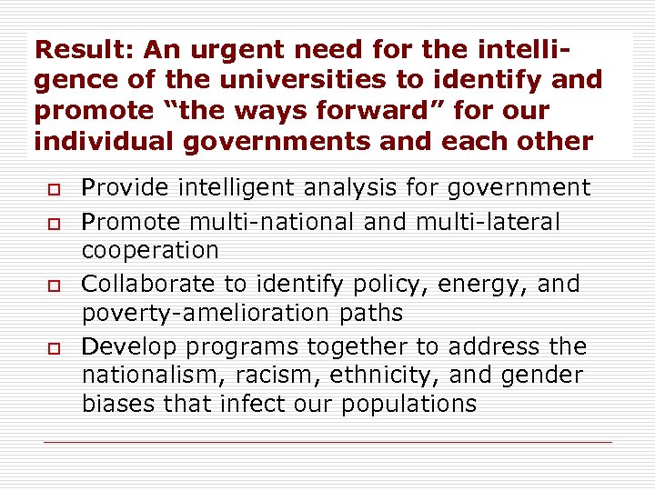 Result: An urgent need for the intelligence of the universities to identify and promote