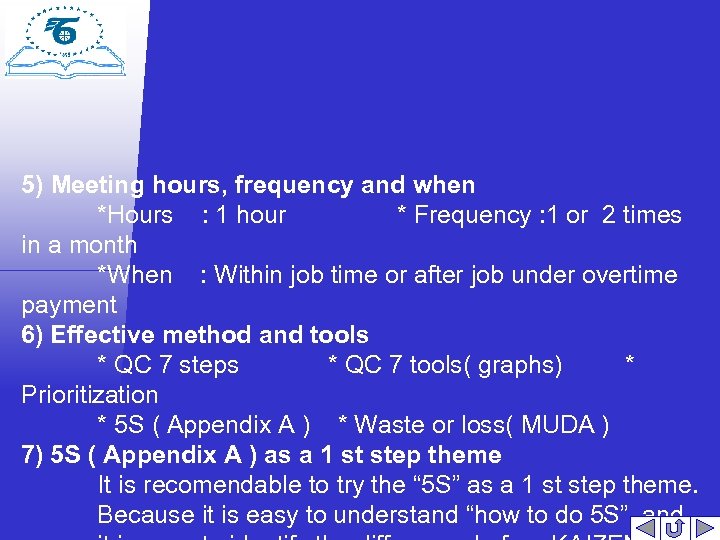 5) Meeting hours, frequency and when *Hours : 1 hour * Frequency : 1