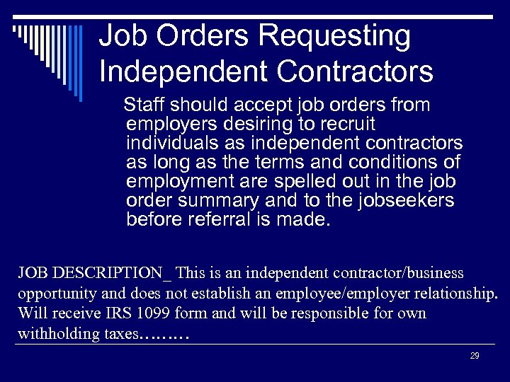 Job Orders Requesting Independent Contractors Staff should accept job orders from employers desiring to