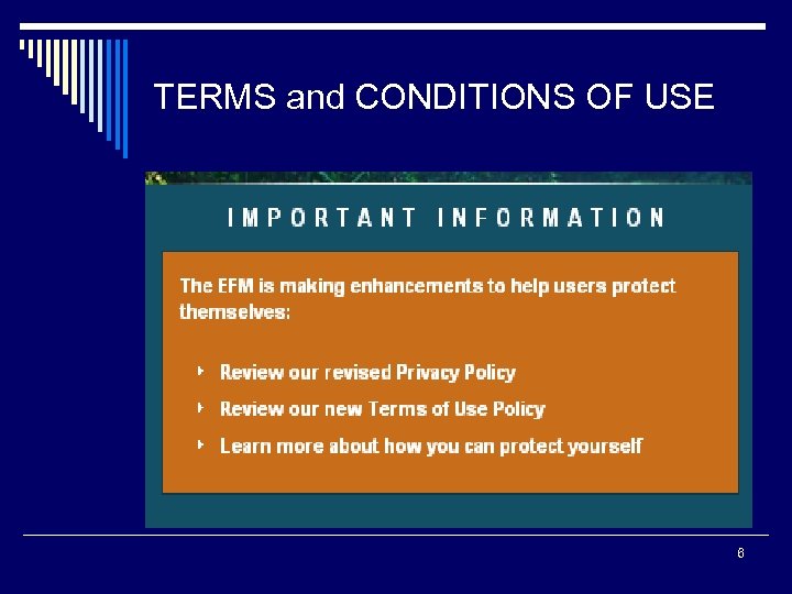 TERMS and CONDITIONS OF USE 6 