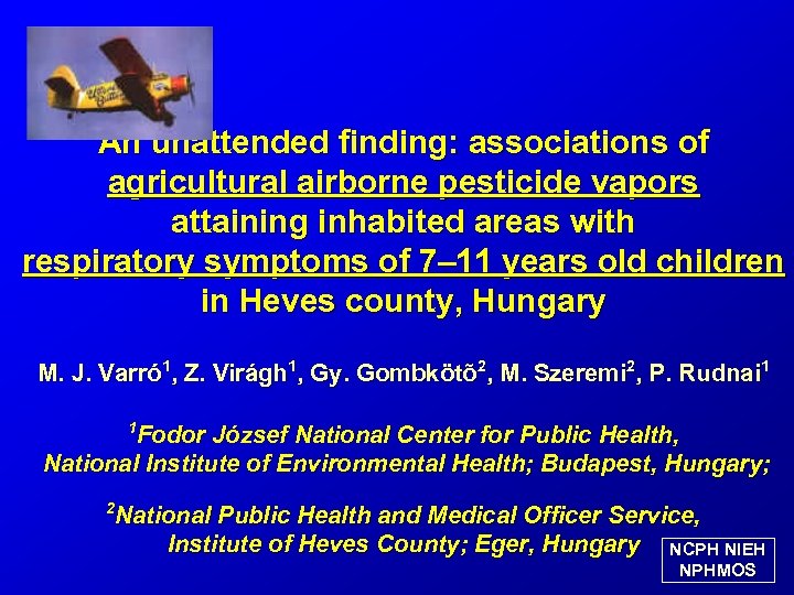 An unattended finding: associations of agricultural airborne pesticide vapors attaining inhabited areas with respiratory
