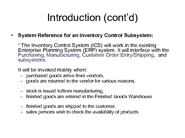 Introduction (cont’d) • System Reference for an Inventory Control Subsystem: “ The Inventory Control