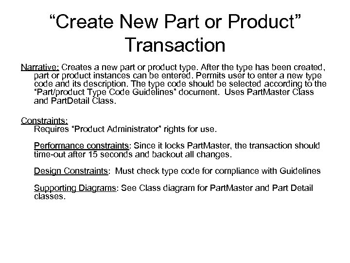 “Create New Part or Product” Transaction Narrative: Creates a new part or product type.