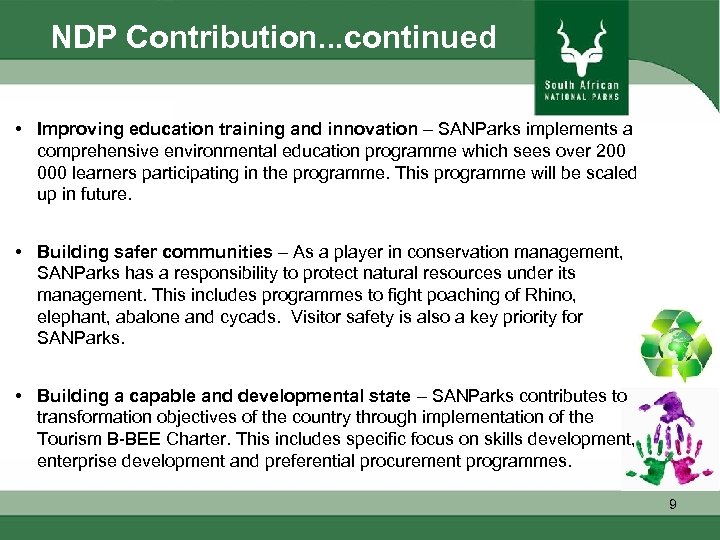 NDP Contribution. . . continued • Improving education training and innovation – SANParks implements