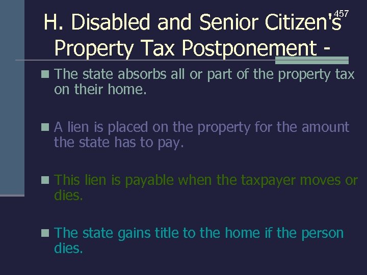 H. Disabled and Senior Citizen's Property Tax Postponement - 457 n The state absorbs