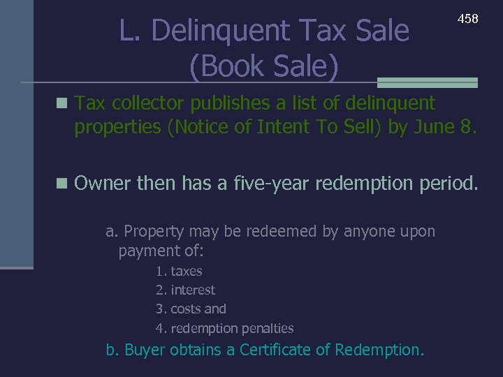 L. Delinquent Tax Sale (Book Sale) 458 n Tax collector publishes a list of