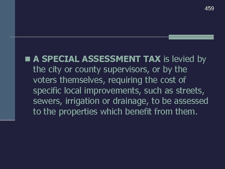 459 n A SPECIAL ASSESSMENT TAX is levied by the city or county supervisors,